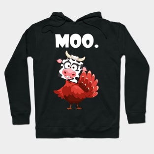 turkey moo funny thanksgiving Hoodie